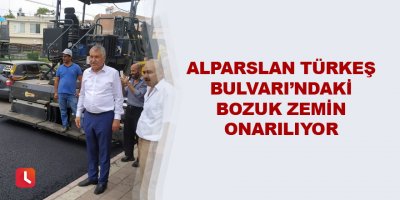 Alparslan Türkeş Bulvarı’ndaki bozuk zemin onarılıyor