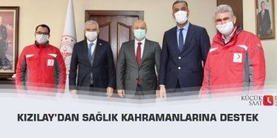 Kızılay’dan sağlık kahramanlarına destek