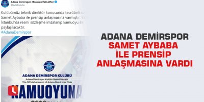 Adana Demirspor Samet Aybaba ile prensip anlaşmasına vardı
