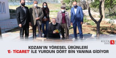 Kozan’ın yöresel ürünleri 'e- ticaret' ile yurdun dört bin yanına gidiyor