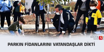 Parkın fidanlarını vatandaşlar dikti