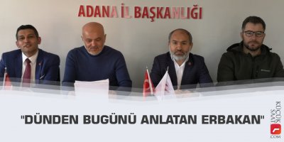 "Dünden bugünü anlatan Erbakan"