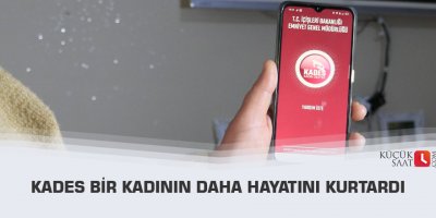 KADES bir kadının daha hayatını kurtardı