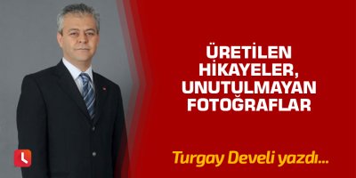 Üretilen Hikayeler, Unutulmayan Fotoğraflar