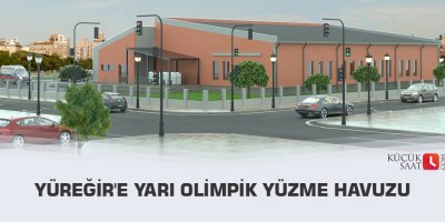 Yüreğir'e yarı olimpik yüzme havuzu