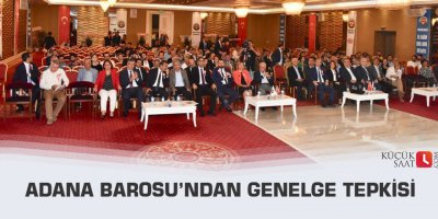 Adana Barosu’ndan genelge tepkisi