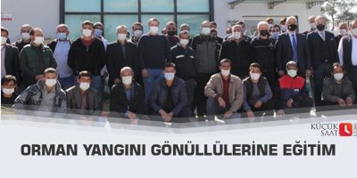 Orman Yangını Gönüllülerine eğitim