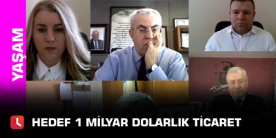 Hedef 1 milyar dolarlık ticaret