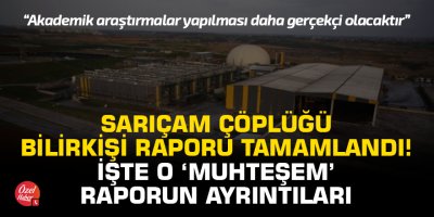 Sarıçam çöplüğü bilirkişi raporu tamamlandı! İşte o ‘muhteşem’ raporun ayrıntıları