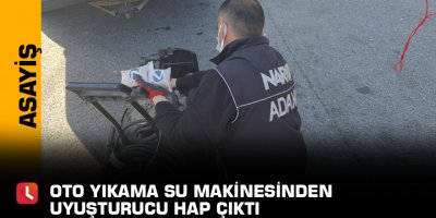 Oto yıkama su makinesinden uyuşturucu hap çıktı
