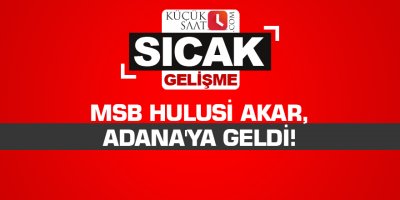 MSB Akar, Adana'ya geldi!