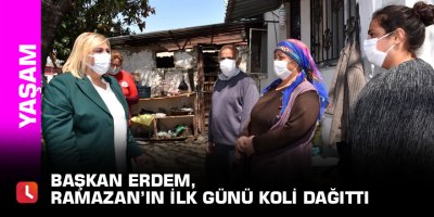 Başkan Erdem, Ramazan’ın ilk günü koli dağıttı