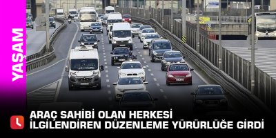 Araç sahibi olan herkesi ilgilendiriyor! Yeni düzenleme yapıldı