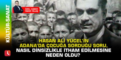 Yücel’in Adana’da çocuğa sorduğu soru, nasıl dinsizlikle itham edilmesine neden oldu?