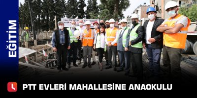 PTT Evleri Mahallesine anaokulu