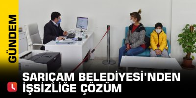 Sarıçam Belediyesi'nden işsizliğe çözüm
