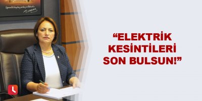“Elektrik kesintileri son bulsun!”