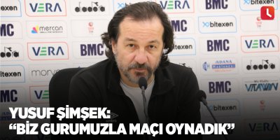Yusuf Şimşek: “Biz gurumuzla maçı oynadık”
