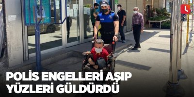 Polis engelleri aşıp yüzleri güldürdü