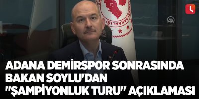 Demirspor sonrasında Bakan Soylu'dan "şampiyonluk turu" açıklaması