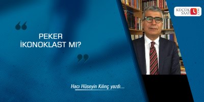Peker İkonoklast mı?