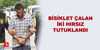 Bisiklet çalan iki hırsız tutuklandı