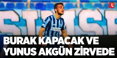 Burak Kapacak ve Yunus Akgün zirvede