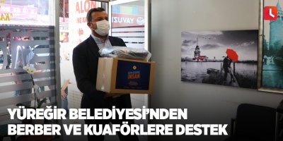 Yüreğir Belediyesi’nden berber ve kuaförlere destek