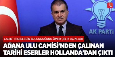Adana Ulu Camisi'nden çalınan tarihi eserler Hollanda'dan çıktı