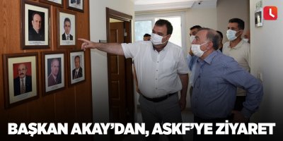 Başkan Akay’dan, ASKF’ye ziyaret