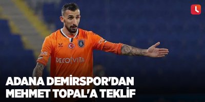 Adana Demirspor'dan Mehmet Topal'a teklif