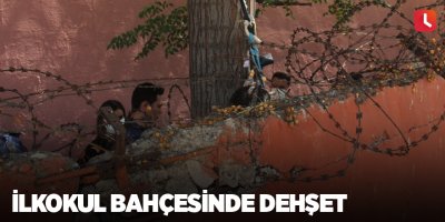 İlkokul bahçesinde dehşet