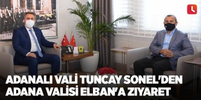 Adanalı Vali Tuncay Sonel'den Adana Valisi Elban'a ziyaret