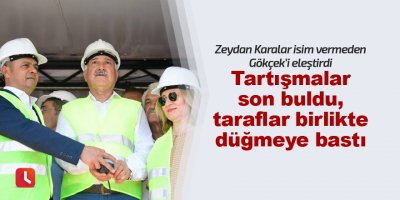Tartışmalar son buldu, taraflar birlikte düğmeye bastı