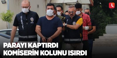 Parayı kaptırdı komiserin kolunu ısırdı