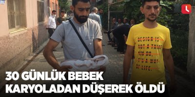 30 günlük bebek karyoladan düşerek öldü