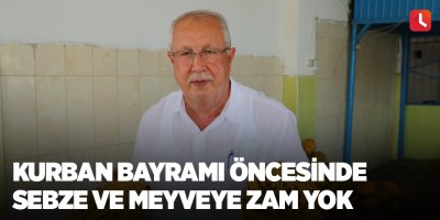 Kurban Bayramı öncesinde sebze ve meyveye zam yok