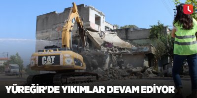 Yüreğir'de yıkımlar devam ediyor