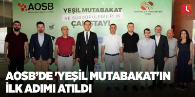AOSB’de 'Yeşil Mutabakat'ın ilk adımı atıldı