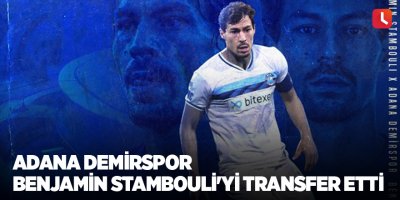 Adana Demirspor Benjamin Stambouli'yi transfer etti