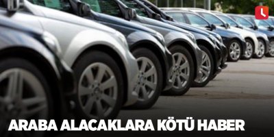 Araba alacaklara kötü haber