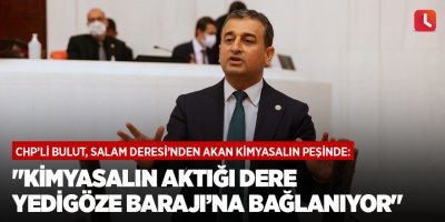"Kimyasalın aktığı dere içme suyu amaçlı Yedigöze Barajı’na bağlanıyor"