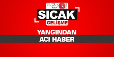 Yangından acı haber
