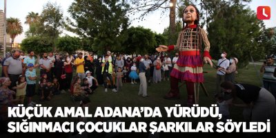 Küçük Amal yürüdü, sığınmacı çocuklar şarkılar söyledi