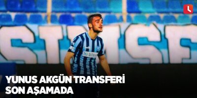 Yunus Akgün transferi son aşamada