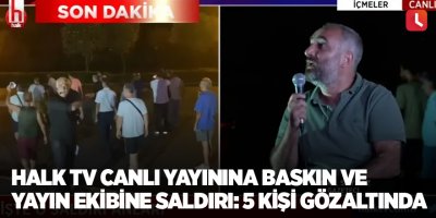 Halk TV canlı yayınına baskın ve yayın ekibine saldırı: 5 kişi gözaltında