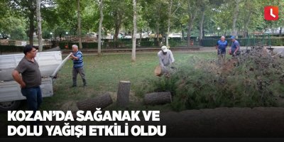 Kozan’da sağanak ve dolu yağışı etkili oldu