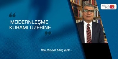 Modernleşme Kuramı Üzerine
