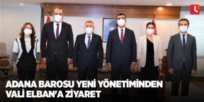 Adana Barosu yeni yönetiminden Vali Elban'a ziyaret