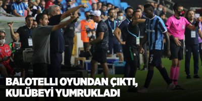 Balotelli oyundan çıktı, kulübeyi yumrukladı